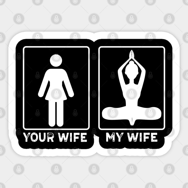 My wife Your Wife Yoga Lovers Yoga Gift Sticker by mommyshirts